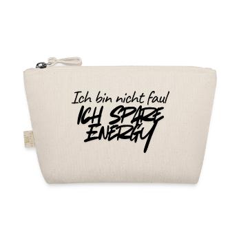 I'm Not Lazy – I Save Energy Office Humor - Organic Pouch - nature - Front