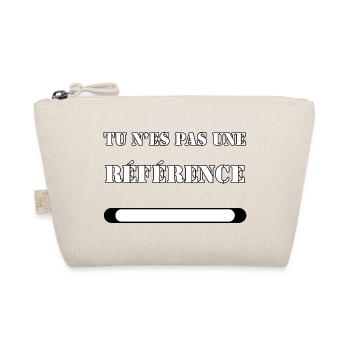 TU N’ES PAS UNE RÉFÉRENCE. - Trousse biologique - nature - Devant