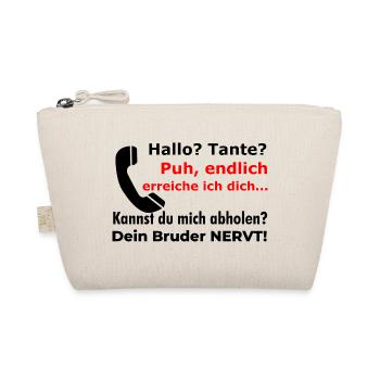 Hello aunt - pick up? Your brother is funny annoying - Organic Pouch - nature - Front
