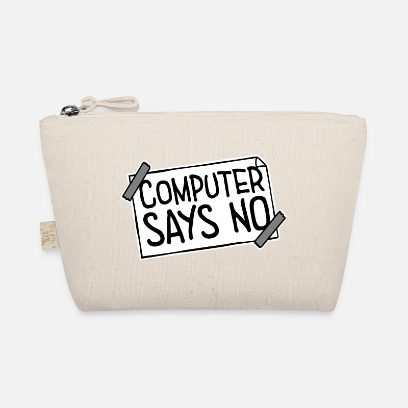 Computer Says No Funny Programmer Nerd Technique Organic Pouch