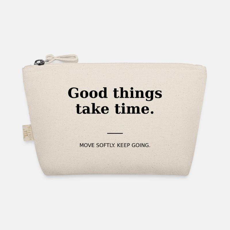 Good things take time - Organic Pouch - nature