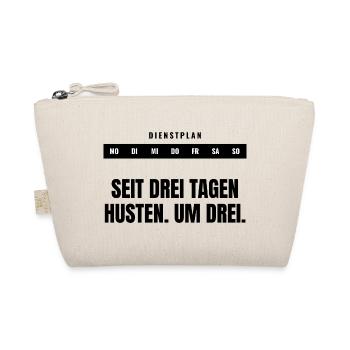Seit drei Tagen Husten. Um drei. — Dienstplan - Bio-Täschchen - Natur - Vorne