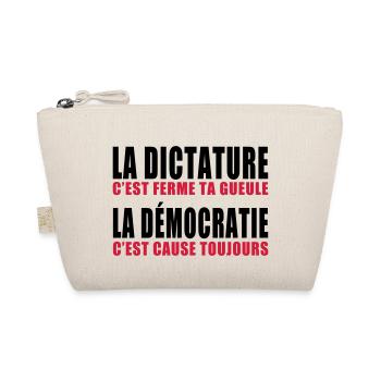 la dictature c'est ferme ta gueule - Trousse biologique - nature - Devant