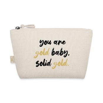 you are gold baby, solid gold. - Bio-Täschchen - Natur - Vorne