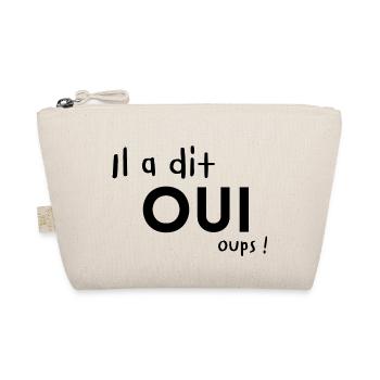 Il a dit OUI, Oups! - Trousse biologique - nature - Devant