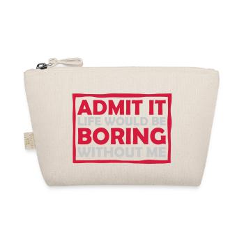 boring life without me - Organic Pouch - nature - Front