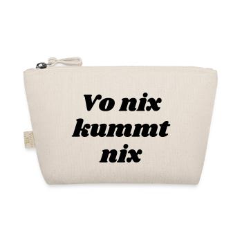 vo nix kummt nix - bayrischer Spruch - Bio-Täschchen - Natur - Vorne