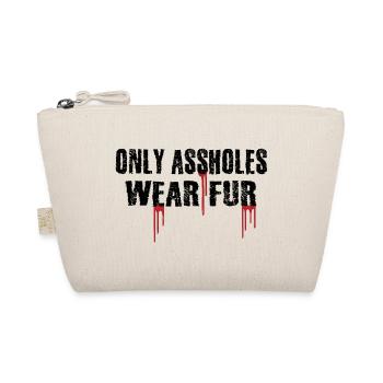 Only Assholes wear Fur - Organic Pouch - nature - Front