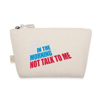 not talk to me - Bio-Täschchen - Natur - Vorne