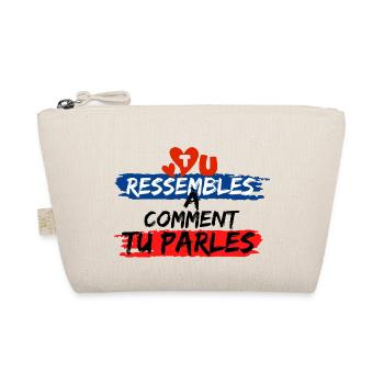 Tu ressembles à comment tu parles - Trousse biologique - nature - Devant