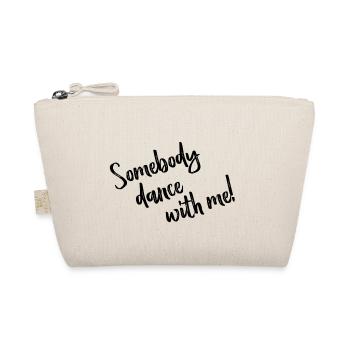 Somebody dance with me - Lyrics black - Bio-Täschchen - Natur - Vorne