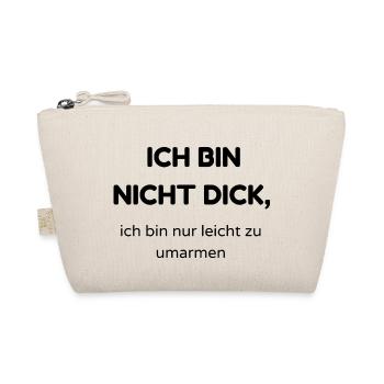 Ich bin nicht dick - Bio-Täschchen - Natur - Vorne