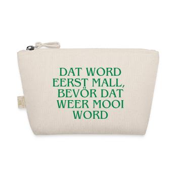 Plattdeutsch Ostfriesland "Dat word eerst mall" - Bio-Täschchen - Natur - Vorne