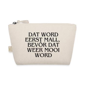 Plattdeutsch Ostfriesland "Dat word eerst mall" - Bio-Täschchen - Natur - Vorne