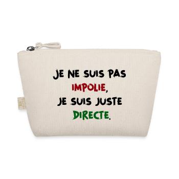 Je ne suis pas impolie, juste directe Humour Femme - Trousse biologique - nature - Devant