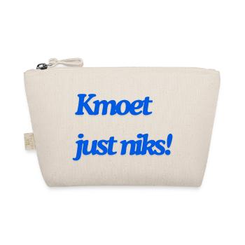 Kmoet just niks, Antwerps dialect Shirts - Trousse biologique - nature - Devant