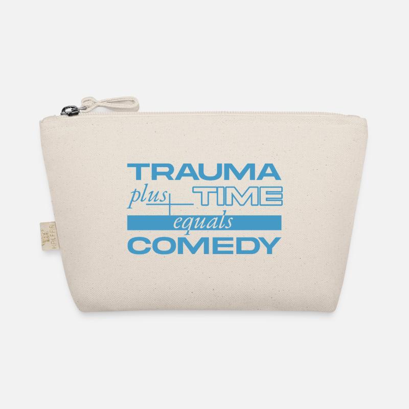 Trauma + Time = Comedy Organic Pouch