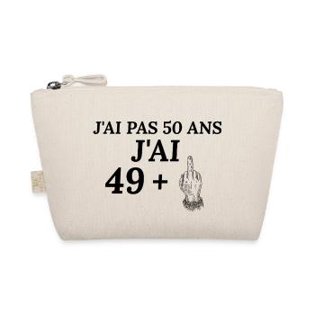 Anniversaire 50 ans J'ai pas 50 ans j'ai 49+ - Trousse biologique - nature - Devant