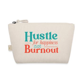 Hustle for Happiness not Burnout - Organic Pouch - nature - Front