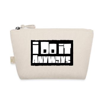 i do it anyways - Bio-Täschchen - Natur - Vorne