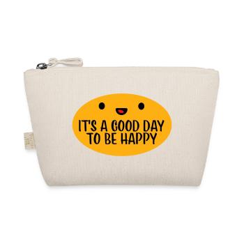 Good Day Be Happy Positive Motivation Happiness Saying - Organic Pouch - nature - Front