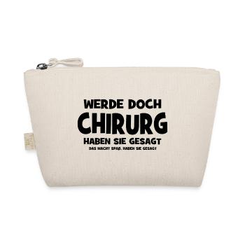 Werde doch Chirurg haben sie gesagt - Das macht Sp - Bio-Täschchen - Natur - Vorne