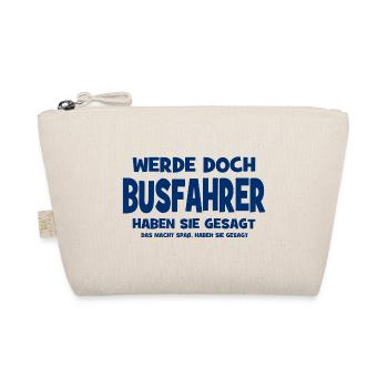 Become a bus driver, they said - That makes - Organic Pouch - nature - Front