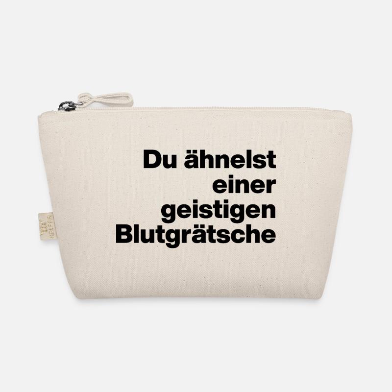 DU ÄHNELST EINER GEISTIGEN BLUTGRÄTSCHE. SARKASMUS Bio-Täschchen