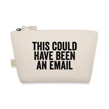 Sarcasm in everyday work – That could also have been a l - Organic Pouch - nature - Front