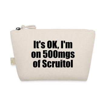 All right, I'll take 500 mg of Scruitol. Fuck it - Organic Pouch - nature - Front