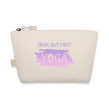 Okay, But First Yoga - Bio-Täschchen - Natur - Vorne
