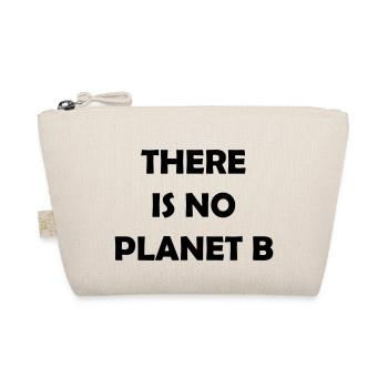 There is no Planet B - Bio-Täschchen - Natur - Vorne