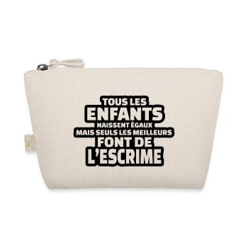 seuls les meilleurs font de l'escrime - Trousse biologique - nature - Devant