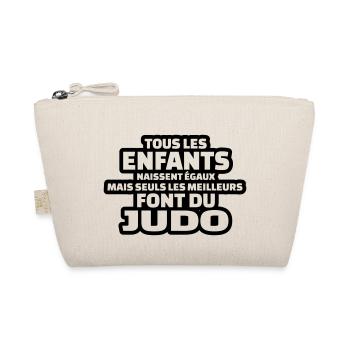 seuls les meilleurs font du judo - Trousse biologique - nature - Devant