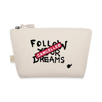 Follow your Dreams Cancelled - Organic Pouch - nature - Front