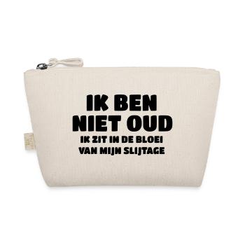 Not old, I'm in the prime of my wear and tear # - Organic Pouch - nature - Front