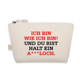 Ich bin wie ich bin und du bist halt - Bio-Täschchen - Natur - Vorne