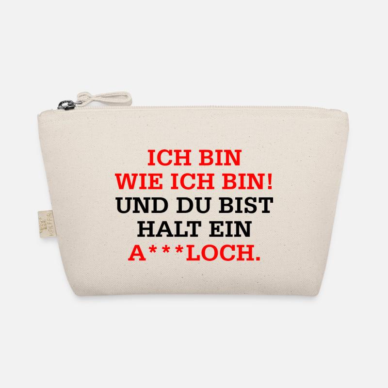 Ich bin wie ich bin und du bist halt Bio-Täschchen