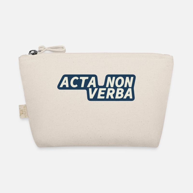 Acta Non Verba - Latin Sentence - Deeds, not words Organic Pouch