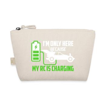I'm Only Here Because My RC Is Charging Model Car - Organic Pouch - nature - Front