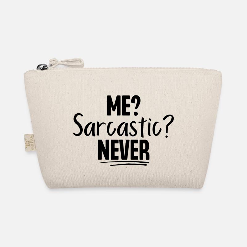 Me Sarcastic Never Organic Pouch