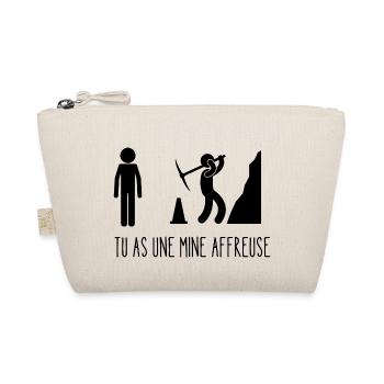 tu as une mine affreuse - Trousse biologique - nature - Devant