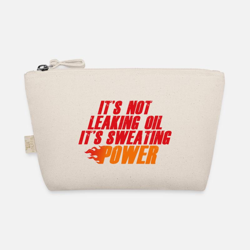 LEAKING OIL IS SWEATING POWER - Organic Pouch - nature