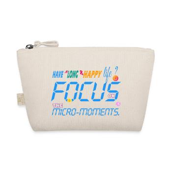 Focus on the micro-moments - Organic Pouch - nature - Front