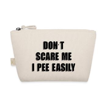 Dont Scare Me I Pee Easily Sarcastic Halloween - Organic Pouch - nature - Front