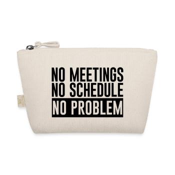 Aucune réunion Aucun horaire Aucun problème 2 - Trousse biologique - nature - Devant