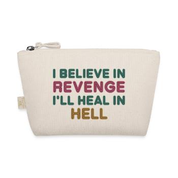 I Believe In Revenge I'll Heal In Hell 10 - Bio-Täschchen - Natur - Vorne