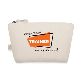 Ich bin dieser Trainer von dem alle reden - Bio-Täschchen - Natur - Vorne
