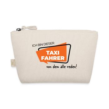 Ich bin dieser Taxifahrer von dem alle reden - Bio-Täschchen - Natur - Vorne