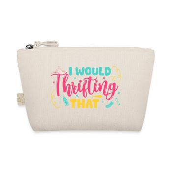 Thrift Shopper I Would Thrifting That Thrift Store - Organic Pouch - nature - Front
